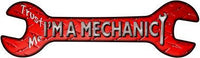 Im A Mechanic Novelty Metal Wrench Sign