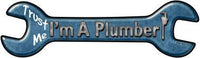 Im A Plumber Novelty Metal Wrench Sign