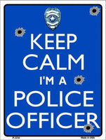 Keep Calm I'm A Police Officer Metal Novelty Parking Sign