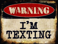 Warning Im Texting Novelty Parking Sign