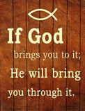 If God Brings You To It Metal Novelty Parking Sign
