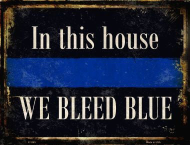 We Bleed Blue Metal Novelty Parking Sign
