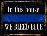 We Bleed Blue Metal Novelty Parking Sign