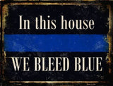 We Bleed Blue Metal Novelty Parking Sign