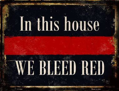We Bleed Red Metal Novelty Parking Sign