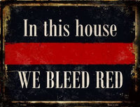 We Bleed Red Metal Novelty Parking Sign