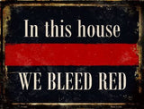 We Bleed Red Metal Novelty Parking Sign