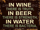 In Wine There is Truth Metal Novelty Parking Sign