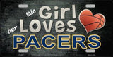 This Girl Loves Her Pacers Novelty Metal License Plate