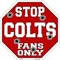 Colts Fans Only Metal Novelty Octagon Stop Sign