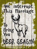 Interrupt Marriage Deer Season Metal Novelty Parking Sign