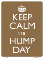 Keep Calm Its Hump Day Metal Novelty Parking Sign