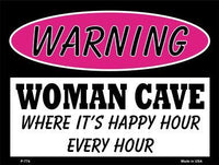 Woman Cave Its Happy Hour Metal Novelty Parking Sign