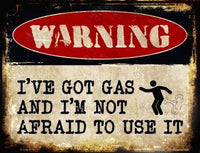 Warning Ive Got Gas Metal Novelty Parking Sign