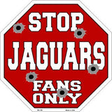 Jaguars Fans Only Metal Novelty Octagon Stop Sign