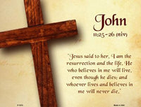 John 11:25-26 Metal Novelty Parking Sign