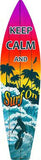 Keep Calm Surf On Metal Novelty Surf Board Sign