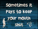 Keep Your Mouth Shut Metal Novelty Parking Sign