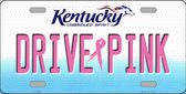 Drive Pink Kentucky Novelty Metal License Plate