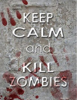 Keep Calm Kill Zombies Metal Novelty Seasonal Parking Sign