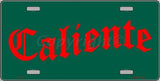 Caliente Metal Novelty License Plate