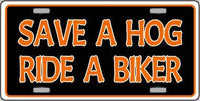 Save A Hog Ride A Biker Metal Novelty License Plate