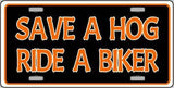 Save A Hog Ride A Biker Metal Novelty License Plate