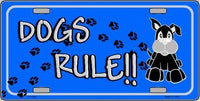 Dogs Rule Metal Novelty License Plate