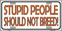 Stupid People Metal Novelty License Plate