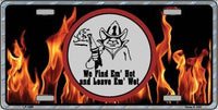 Find'Em Hot Leave'Em Wet Metal Novelty License Plate