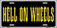 Hell On Wheels Metal Novelty License Plate