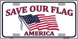 Save Our Flag America Metal Novelty License Plate