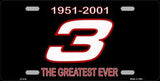 Dale Earnhardt #3 The Greatest Ever Novelty Metal License Plate