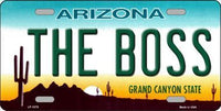 The Boss Arizona Background Metal Novelty License Plate