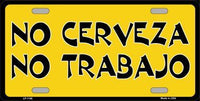 No Cerveza No Trabajo Spanish Metal Novelty License Plate