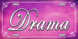 Drama Metal Novelty License Plate