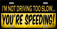 You're Speeding Metal Novelty License Plate
