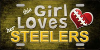 This Girl Loves Her Pittsburgh Steelers Novelty Metal License Plate