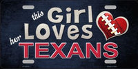 This Girl Loves Her Houston Texans Novelty Metal License Plate