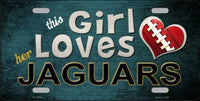 This Girl Loves Her Jacksonville Jaguars Novelty Metal License Plate