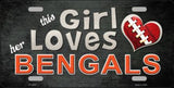 This Girl Loves Her Cincinnati Bengals Novelty Metal License Plate