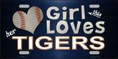 This Girl Loves Her Detroit Tigers Novelty Metal License Plate