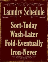 Laundry Schedule Metal Novelty Parking Sign