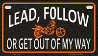 Lead Follow Or Get Out Metal Novelty Motorcycle License Plate
