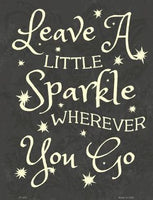 Leave A Little Sparkle Metal Novelty Parking Sign