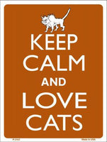 Keep Calm And Love Cats Metal Novelty Parking Sign