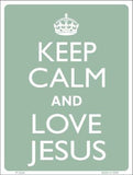 Keep Calm Love Jesus Metal Novelty Parking Sign