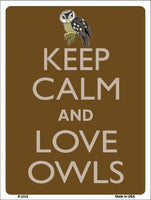 Keep Calm And Love Owls Metal Novelty Parking Sign