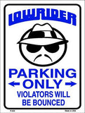 Lower Rider Parking Only Metal Novelty Parking Sign