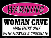 Woman Cave Male Entry Only With Metal Novelty Parking Sign